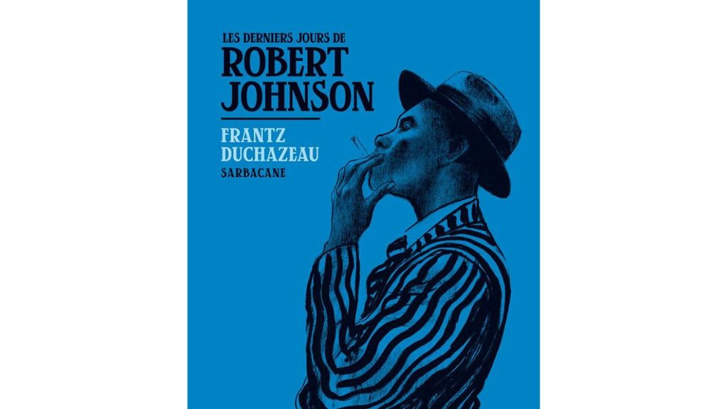 Un dernier blues avant de partir
Frantz Duchazeau trace sa route dans les marges. Celles où évoluent ses personnages, comme le bluesman Robert Johnson, figure du "Deep South". Une légende de la musique populaire américaine dont il retrace les derniers jours.